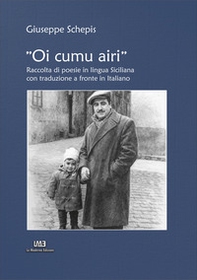 Oi cumu airi (oggi come ieri). Testo siciliano e italiano - Librerie.coop
