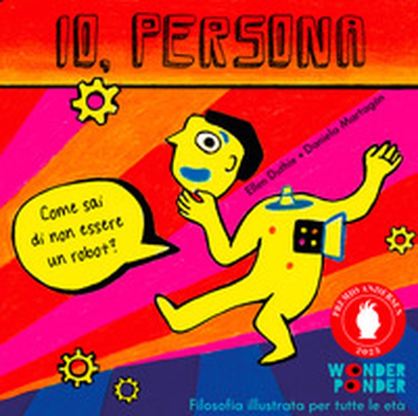 Io, persona. Apri guarda pensa - Librerie.coop Io, persona. Apri guarda pensa - Librerie.coop