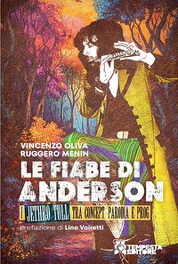 Le fiabe di Anderson. I Jethro Tull tra concept, parodia e prog - Librerie.coop Le fiabe di Anderson. I Jethro Tull tra concept, parodia e prog - Librerie.coop