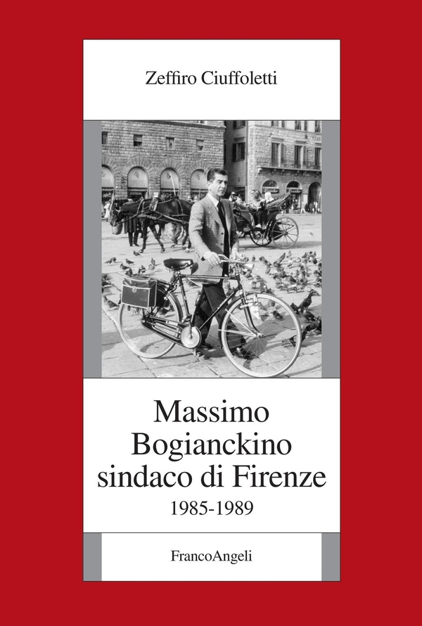 Massimo Bogianckino sindaco di Firenze 1985-1989 - Librerie.coop Massimo Bogianckino sindaco di Firenze 1985-1989 - Librerie.coop