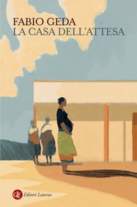 La casa dell'attesa - Librerie.coop La casa dell'attesa - Librerie.coop