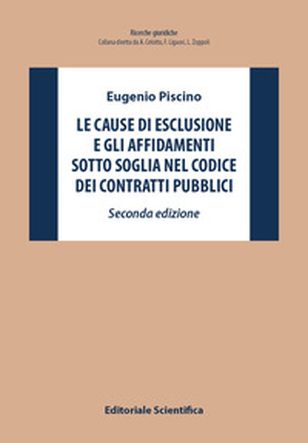 Le cause di esclusione e gli affidamenti sotto soglia nel Codice dei contratti pubblici - Librerie.coop Le cause di esclusione e gli affidamenti sotto soglia nel Codice dei contratti pubblici - Librerie.coop