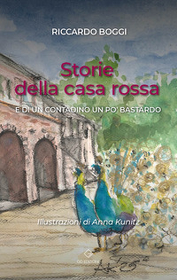 Storie della casa rossa. E di un contadino un po' bastardo - Librerie.coop Storie della casa rossa. E di un contadino un po' bastardo - Librerie.coop