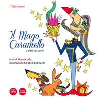 A Marianeve. Il mago Caramello e altri racconti - Librerie.coop A Marianeve. Il mago Caramello e altri racconti - Librerie.coop