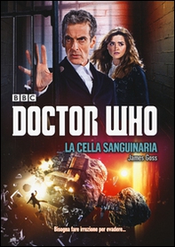 La cella sanguinaria. Doctor Who - Librerie.coop La cella sanguinaria. Doctor Who - Librerie.coop