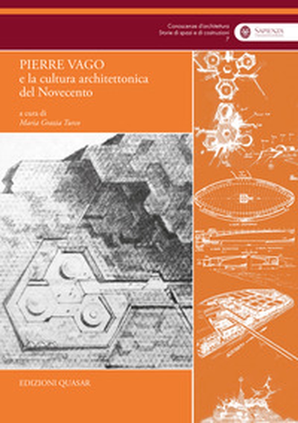 Pierre Vago e la cultura architettonica del Novecento. Un dibattito tra Francia e Italia - Librerie.coop Pierre Vago e la cultura architettonica del Novecento. Un dibattito tra Francia e Italia - Librerie.coop