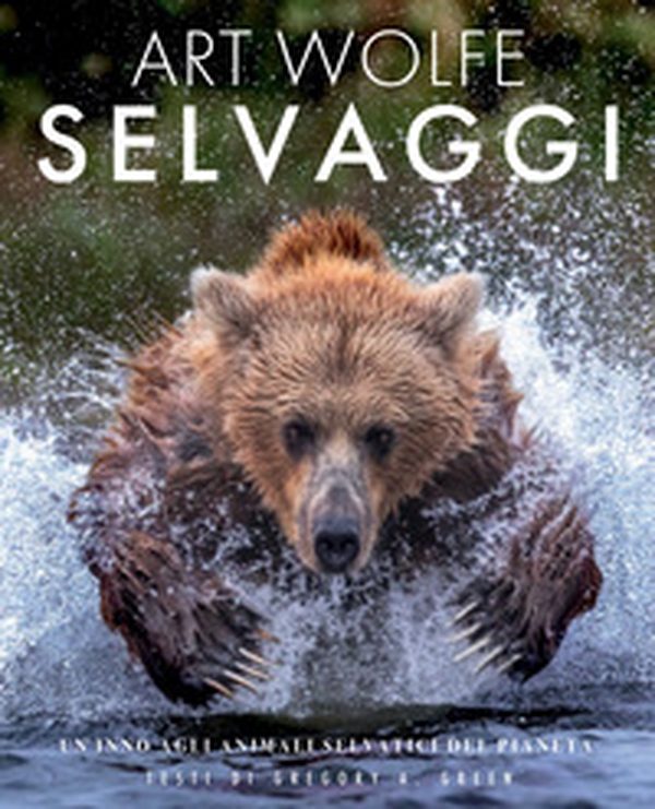 Selvaggi. Un inno agli animali selvatici del pianeta - Librerie.coop Selvaggi. Un inno agli animali selvatici del pianeta - Librerie.coop