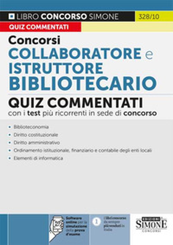 Concorsi collaboratore e istruttore bibliotecario. Quiz commentati con i test più ricorrenti in sede di concorso - Librerie.coop Concorsi collaboratore e istruttore bibliotecario. Quiz commentati con i test più ricorrenti in sede di concorso - Librerie.coop