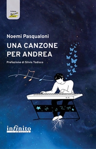 Una canzone per Andrea - Librerie.coop Una canzone per Andrea - Librerie.coop