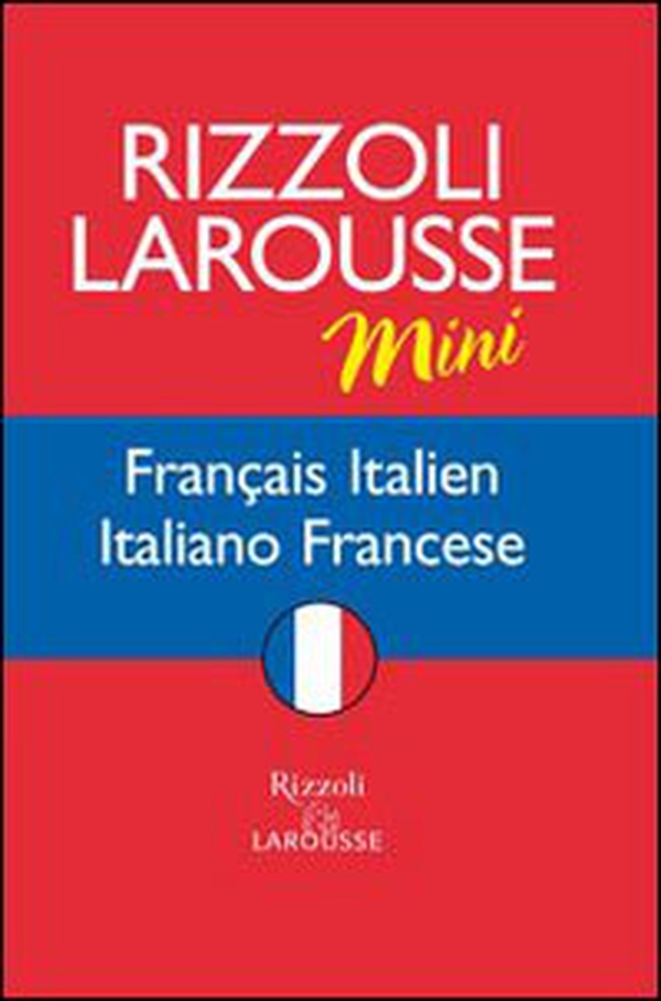 Dizionario Larousse mini français-italien, italiano-francese - Librerie.coop Dizionario Larousse mini français-italien, italiano-francese - Librerie.coop