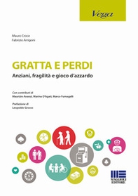 Gratta e perdi. Anziani, fragilità, gioco d'azzardo - Librerie.coop