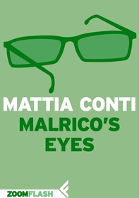 Malrico’s Eyes - Librerie.coop Malrico’s Eyes - Librerie.coop