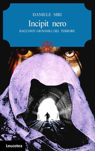 Incipit nero. Racconti giovanili del terrore - Librerie.coop Incipit nero. Racconti giovanili del terrore - Librerie.coop