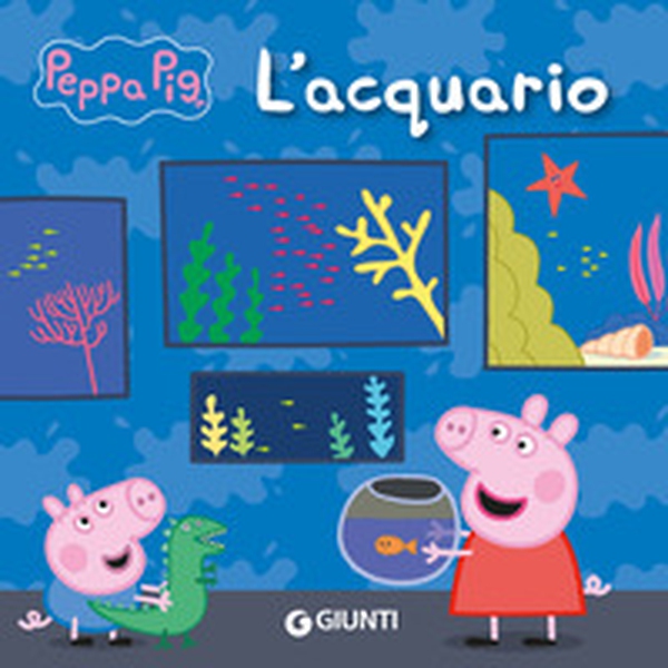 L'acquario. Peppa Pig - Librerie.coop L'acquario. Peppa Pig - Librerie.coop