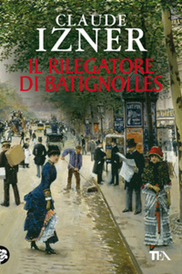 Il rilegatore di Batignolles - Librerie.coop Il rilegatore di Batignolles - Librerie.coop