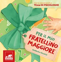 Per il mio fratellino maggiore - Librerie.coop Per il mio fratellino maggiore - Librerie.coop