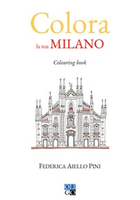 Colora la tua Milano. Colouring book - Librerie.coop