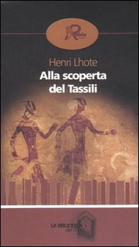 Alla scoperta del Tassili - Librerie.coop Alla scoperta del Tassili - Librerie.coop