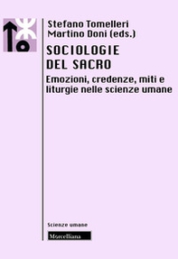 Sociologie del sacro. Emozioni, credenze, miti e liturgie nelle scienze umane - Librerie.coop