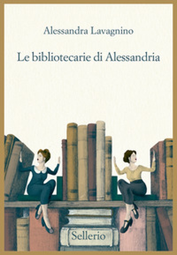 Le bibliotecarie di Alessandria - Librerie.coop Le bibliotecarie di Alessandria - Librerie.coop