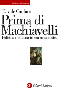 Prima di Machiavelli - Librerie.coop Prima di Machiavelli - Librerie.coop