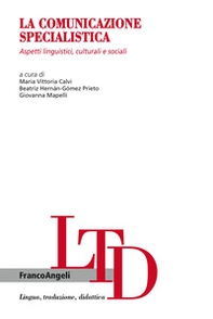 La comunicazione specialistica. Aspetti linguistici, culturali e sociali - Librerie.coop