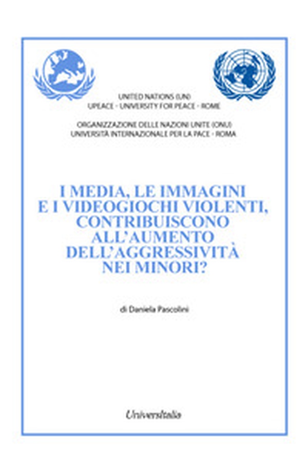 I media, le immagini e i videogiochi violenti, contribuiscono all'aumento dell'aggressività nei minori? - Librerie.coop I media, le immagini e i videogiochi violenti, contribuiscono all'aumento dell'aggressività nei minori? - Librerie.coop