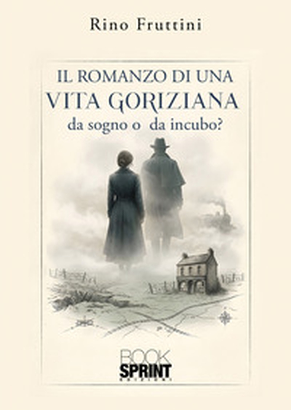 Il romanzo di una vita goriziana - Librerie.coop