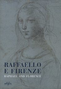 Raffaello e Firenze-Raphael and Florence - Librerie.coop