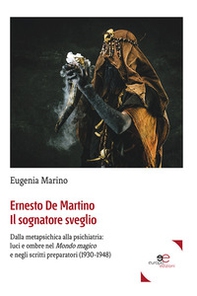 Ernesto De Martino il sognatore sveglio - Librerie.coop Ernesto De Martino il sognatore sveglio - Librerie.coop