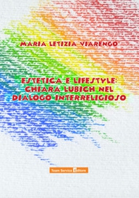 Estetica e lifestyle: Chiara Lubich nel dialogo interreligioso - Librerie.coop