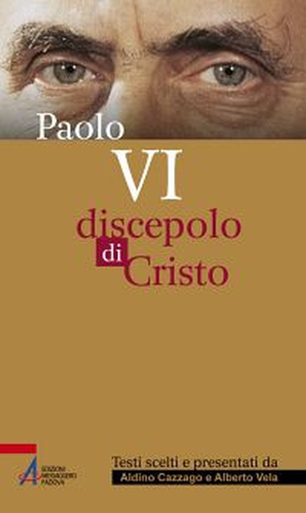 Paolo VI. Discepolo di Cristo - Librerie.coop Paolo VI. Discepolo di Cristo - Librerie.coop
