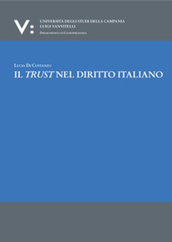Il trust nel diritto italiano - Librerie.coop Il trust nel diritto italiano - Librerie.coop