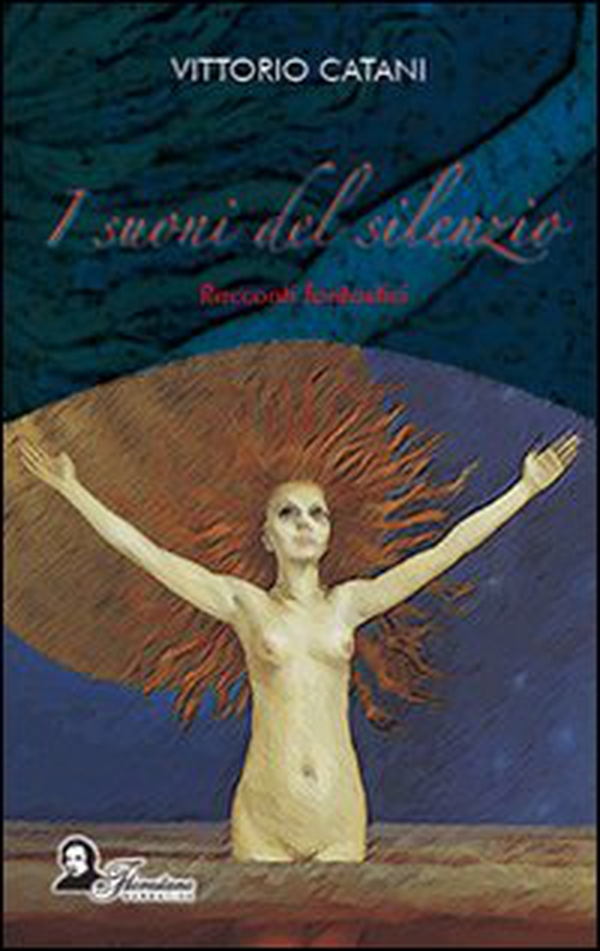 I suoni del silenzio. Racconti fantastici - Librerie.coop I suoni del silenzio. Racconti fantastici - Librerie.coop