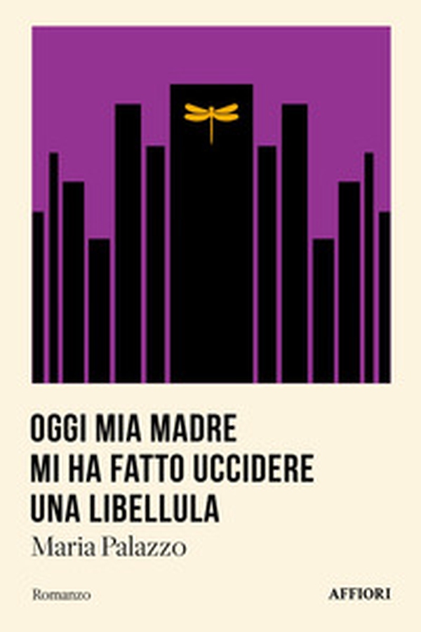 Oggi mia madre mi ha fatto uccidere una libellula - Librerie.coop Oggi mia madre mi ha fatto uccidere una libellula - Librerie.coop