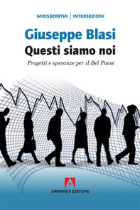 Questi siamo noi. Progetti e speranza per il Bel Paese - Librerie.coop