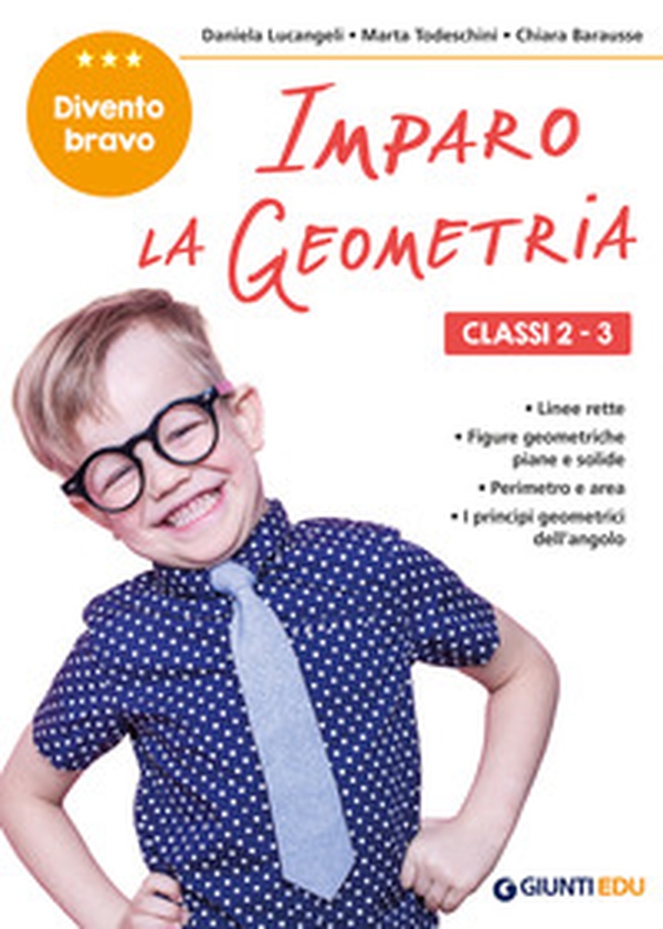 Imparo la geometria. Classi 2-3. Facilitare gli apprendimenti e recuperare le difficoltà incontrate a scuola - Librerie.coop Imparo la geometria. Classi 2-3. Facilitare gli apprendimenti e recuperare le difficoltà incontrate a scuola - Librerie.coop