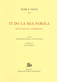Ti do la mia parola. Sette saggi sul tradimento - Librerie.coop