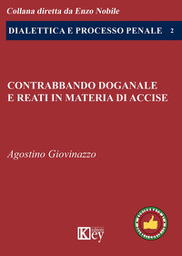 Contrabbando doganale e reati in materia di accise - Librerie.coop Contrabbando doganale e reati in materia di accise - Librerie.coop