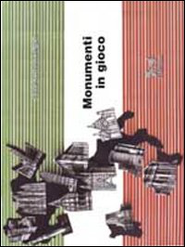 Monumenti in gioco - Librerie.coop Monumenti in gioco - Librerie.coop