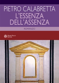 L'essenza dell'assenza - Librerie.coop