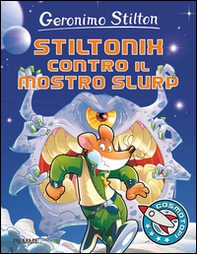 Stiltonix contro il mostro Slurp - Librerie.coop