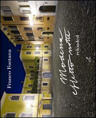 Modena effetto notte reloaded. Ediz. italiana e inglese - Librerie.coop Modena effetto notte reloaded. Ediz. italiana e inglese - Librerie.coop
