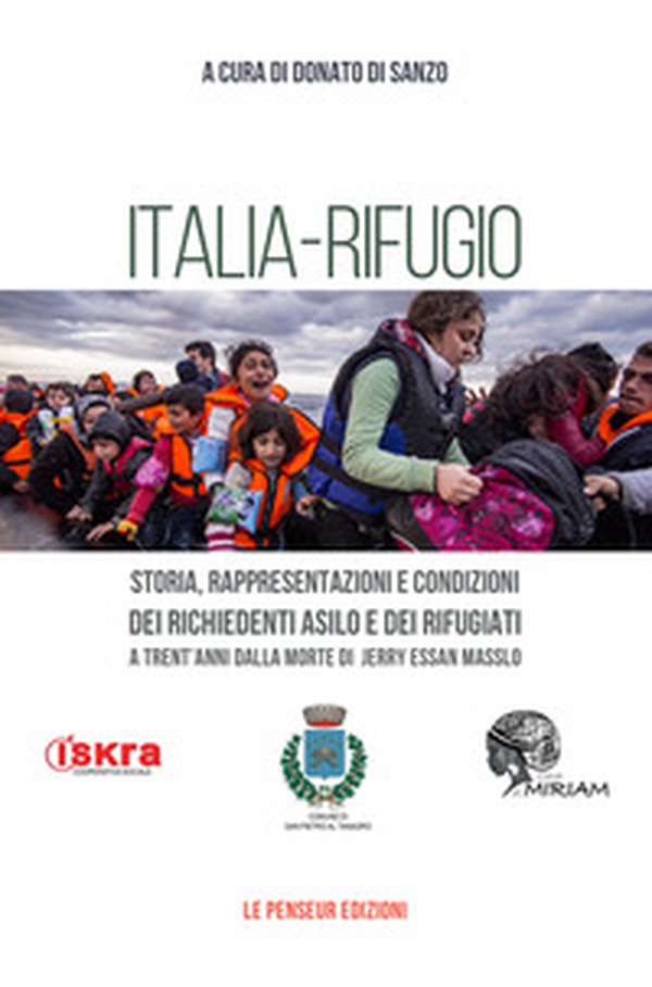 Italia-rifugio. Storia, rappresentazioni e condizioni dei richiedenti asilo e dei rifugiati a trent'anni dalla morte di Jerry Essan Masslo - Librerie.coop Italia-rifugio. Storia, rappresentazioni e condizioni dei richiedenti asilo e dei rifugiati a trent'anni dalla morte di Jerry Essan Masslo - Librerie.coop