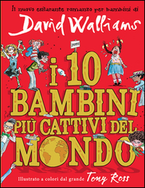 I 10 bambini più cattivi del mondo - Librerie.coop I 10 bambini più cattivi del mondo - Librerie.coop