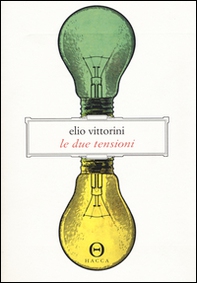 Le due tensioni. Appunti per una ideologia della letteratura - Librerie.coop
