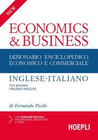 New economics & business. Dizionario enciclopedico economico e commerciale inglese-italiano, italiano-inglese - Librerie.coop