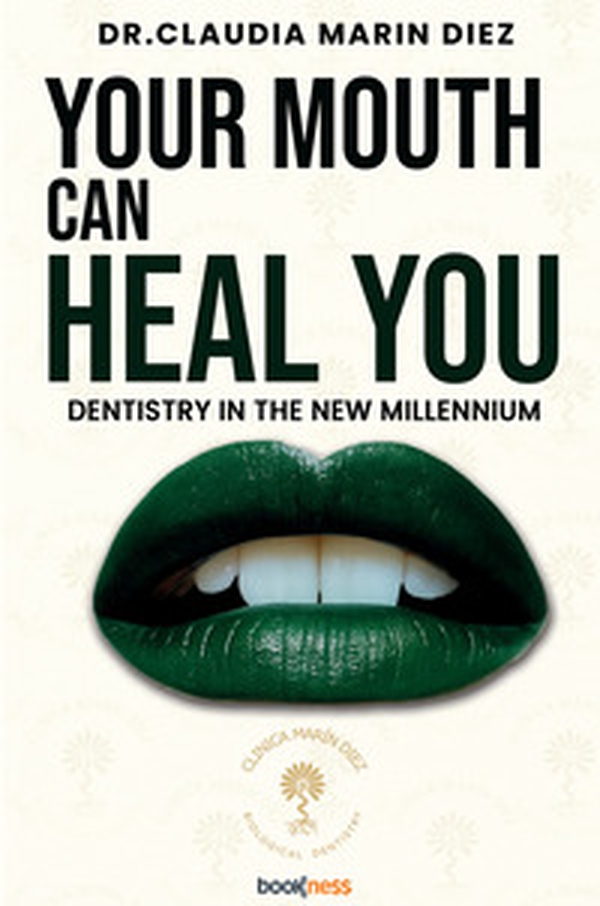 Your mouth can heal you. Dentistry for the new millennium - Librerie.coop