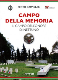 Campo della Memoria. Il Campo dell'Onore di Nettuno - Librerie.coop Campo della Memoria. Il Campo dell'Onore di Nettuno - Librerie.coop