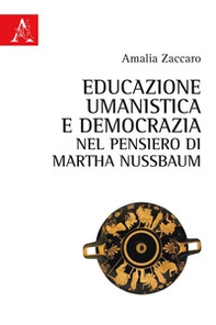 Educazione umanistica e democrazia nel pensiero di Martha Nussbaum - Librerie.coop